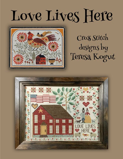 Love Lives Here - Teresa Kogut Pattern Book